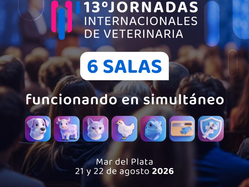 Las 13° Jornadas Internacionales de Veterinaria contarán con 6 salas con distintas propuestas simultáneas