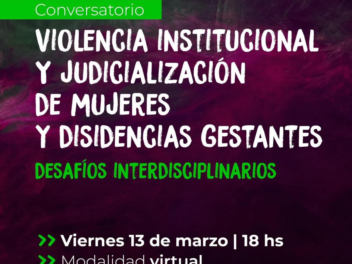 El CATSPBA invita al Conversatorio sobre “Violencia institucional y judicialización de mujeres y disidencias gestantes: desafíos interdisciplinarios”