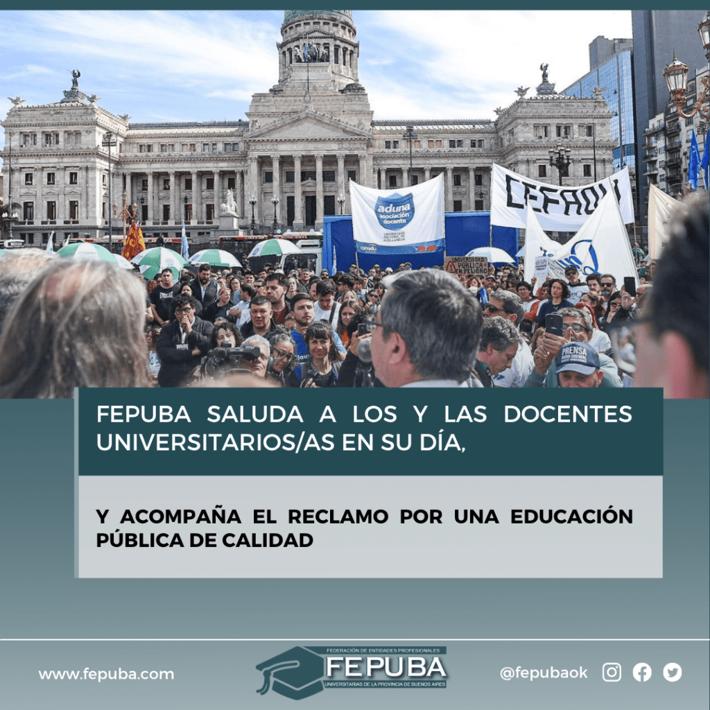 FEPUBA saludó a los y las docentes Universitarios/as en su día, y acompaña el reclamo por una educación pública de calidad