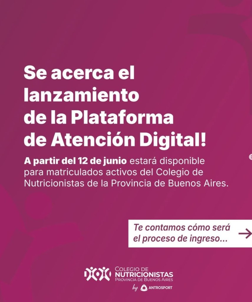 El Colegio de Nutricionistas lanzará su Plataforma de Atención Digital!