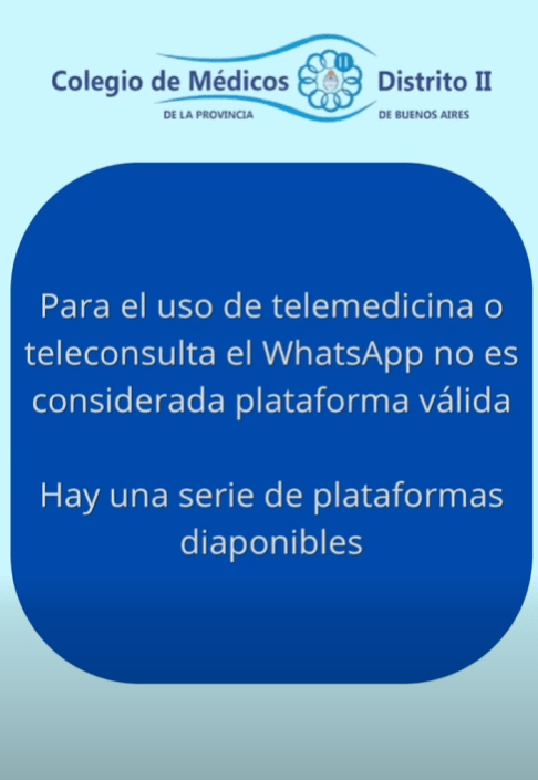 El Colegio de Médicos Distrito II recordó que el WhatsApp no es considerado una plataforma válida para la telemedicina