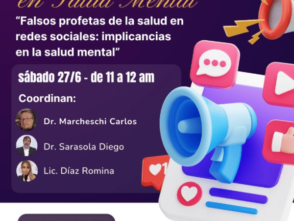 Ciclo de Conversatorios en Salud Mental de la SPA «Falsos profetas de la salud en redes sociales: implicancias en la salud mental» 